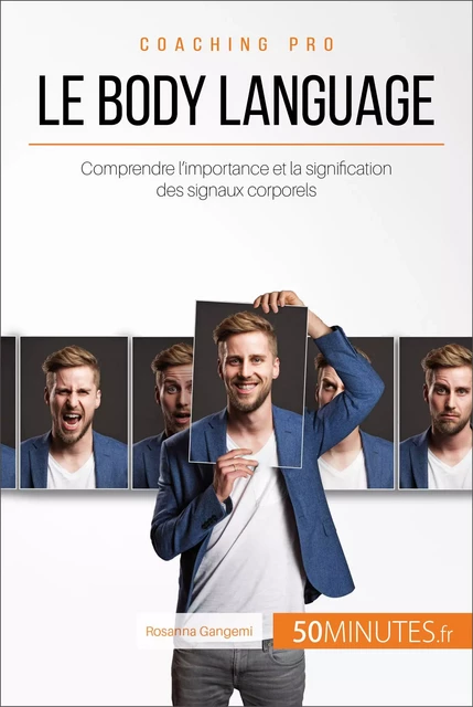 Le body language - Rosanna Gangemi,  50MINUTES - 50Minutes.fr