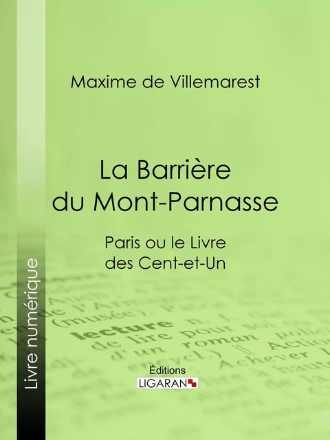 La Barrière du Mont-Parnasse - Maxime de Villemarest,  Ligaran - Ligaran