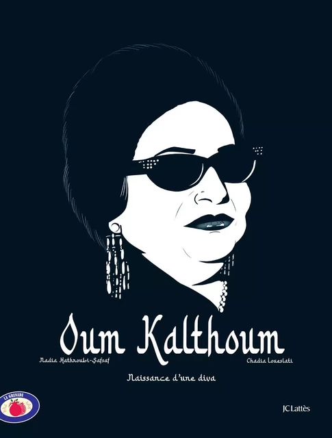 Oum Kalthoum - Chadia Loueslati, Nadia Hathroubi-Safsaf - JC Lattès