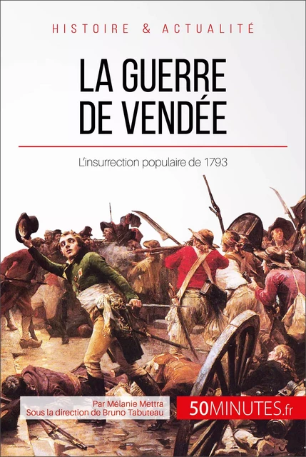 La guerre de Vendée - Mélanie Mettra,  50MINUTES - 50Minutes.fr