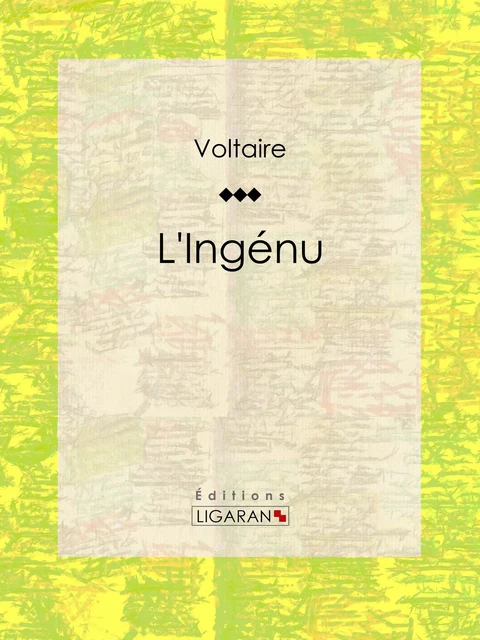 L'Ingénu - Voltaire Voltaire,  Ligaran - Ligaran