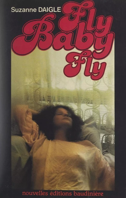 Fly baby fly - Suzanne Daigle - FeniXX réédition numérique