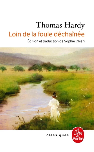 Loin de la foule déchaînée - Thomas Hardy - Le Livre de Poche