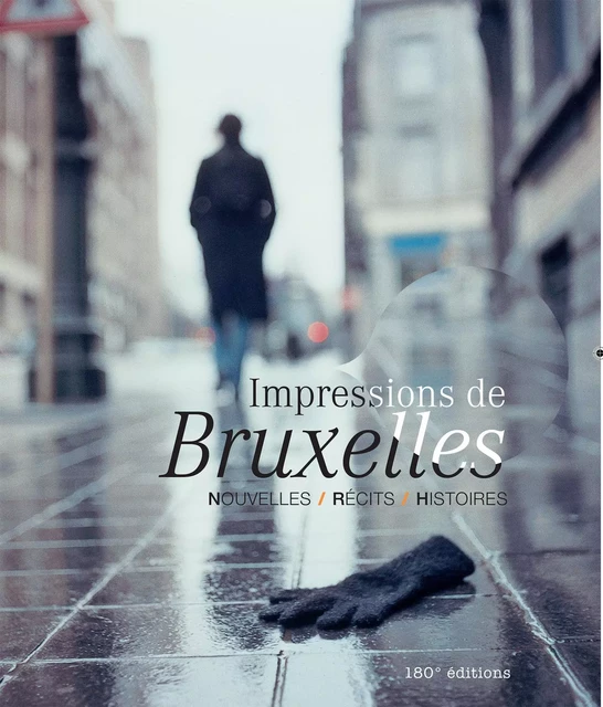 Impressions de Bruxelles -  Collectif - 180° éditions