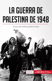 La guerra de Palestina de 1948