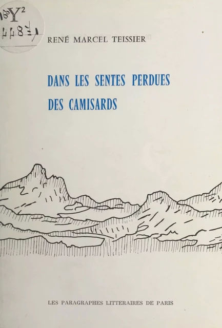 Dans les sentes perdues des Camisards - René Marcel Teissier - FeniXX réédition numérique