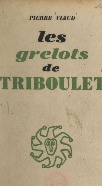 Les grelots de Triboulet - Pierre Viaud - FeniXX réédition numérique