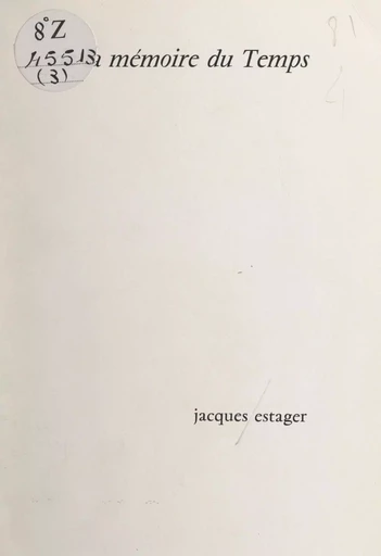 De la mémoire du temps - Jacques Estager - FeniXX réédition numérique