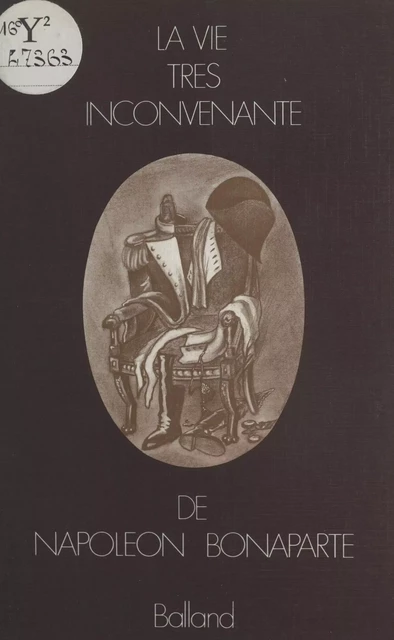 La vie très inconvenante de Napoléon Bonaparte - Antoine de Rostopchine - FeniXX réédition numérique