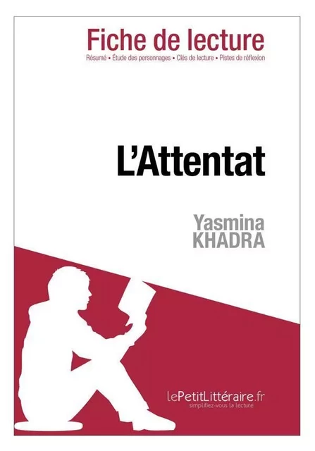 L'Attentat de Yasmina Khadra (Fiche de lecture) - Marie-Hélène Petit - Lemaitre Publishing