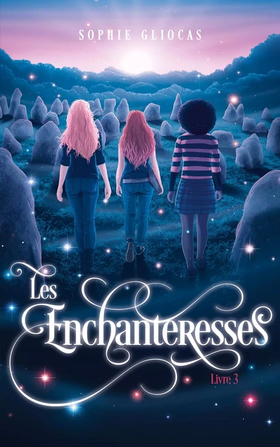 Les Enchanteresses - tome 3 -  La porte de Sidh - Sophie Gliocas - Hachette Romans