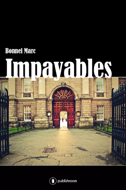 Impayables - Marc Bonnel - Publishroom