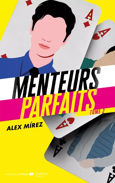 Menteurs parfaits - tome 2 - Alex Mirez - Hachette Romans