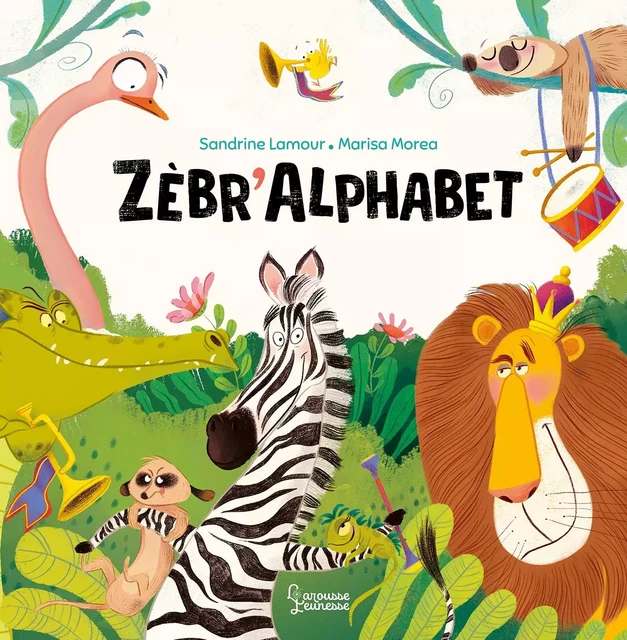 Zebr'Alphabet - Sandrine Lamour - Larousse