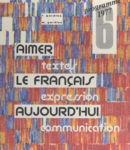 Aimer le français aujourd'hui -  Collectif - FeniXX réédition numérique