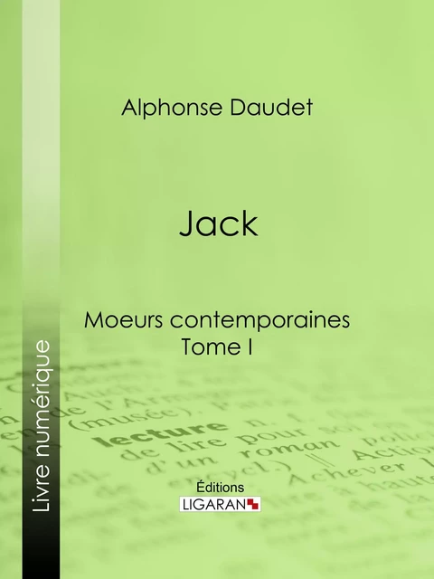 Jack - Alphonse Daudet,  Ligaran - Ligaran