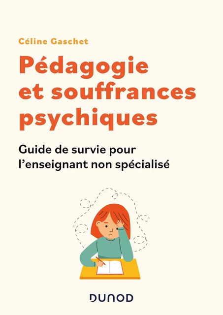 Pédagogie et souffrances psychiques - Céline Gaschet - Dunod