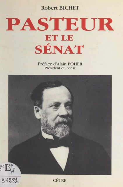 Pasteur et le Sénat - Robert Bichet - FeniXX réédition numérique