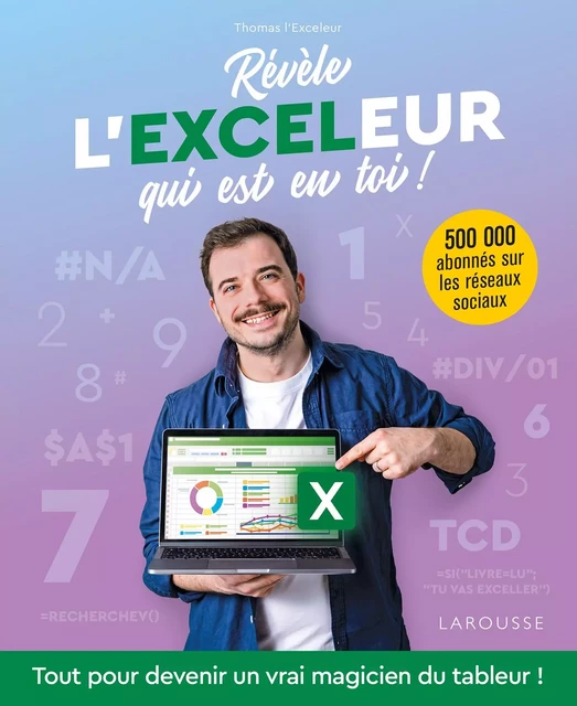 Révèle l'Exceleur qui est en toi ! -  L'Exceleur - Larousse