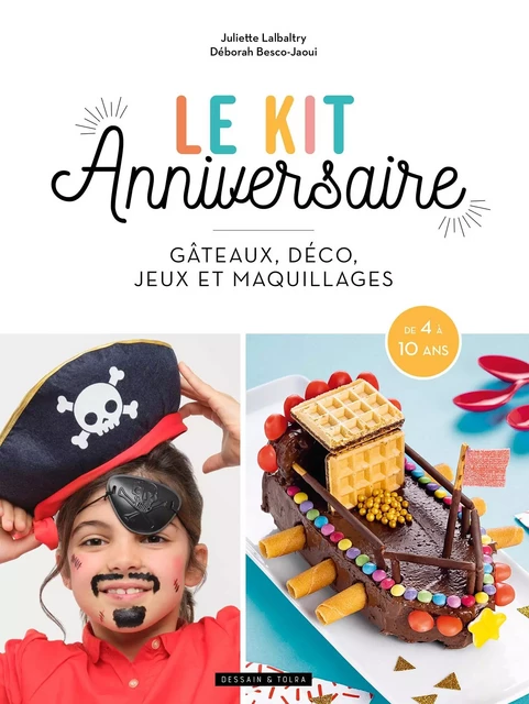 Le kit anniversaire - Juliette Lalbaltry, Déborah Besco-Jaoui - Larousse