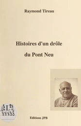 Histoires d'un drôle du Pont Neu