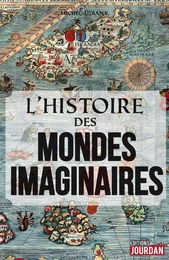 L'histoire des mondes imaginaires