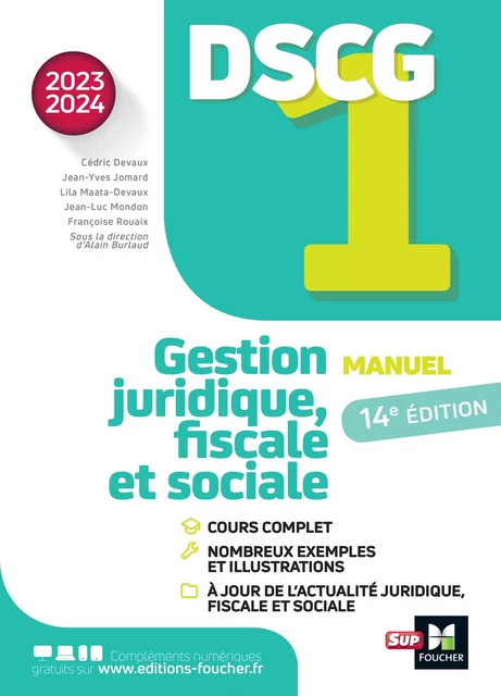 DSCG 1 - Gestion juridique, sociale et fiscale - Manuel et applications - Millésime 2023-2024 - Jean-Yves Jomard, Jean-Luc Mondon, Françoise Rouaix, Alain Burlaud, Marielle Martin, Catherine Maillet, Cédric Devaux, Lila Maata-Devaux - Foucher