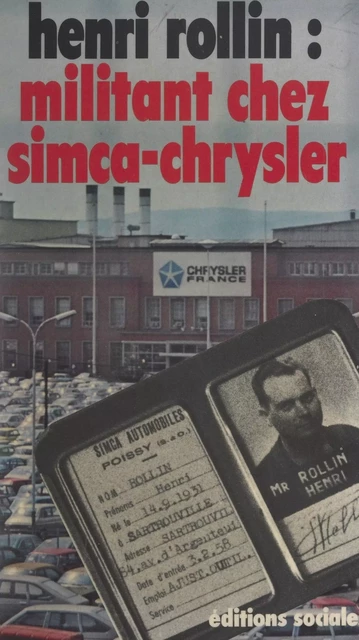 Militant chez Simca-Chrysler - Henri Rollin - FeniXX réédition numérique