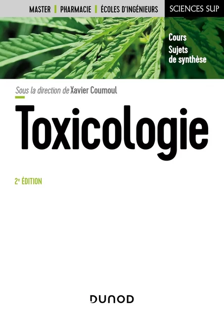 Toxicologie - 2e éd. - Xavier Coumoul, Didier Jean, Francelyne Marano, France Massicot, Christian Mougin, Jean-Claude Pairon, Pascal Andujar, Armelle Baeza-Squiban, Robert Barouki, Laurent Bodin, Lucie Chevillard, Xavier Decleves, Robert Garnier, Marie-Claude Jaurand - Dunod