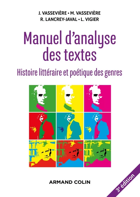 Manuel d'analyse des textes - 3e éd. - Jacques Vassevière, Maryse Vasseviere, Romain Lancrey-Javal, Luc Vigier - Armand Colin