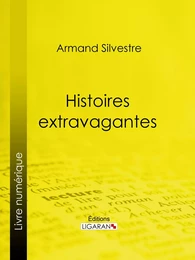 Histoires extravagantes