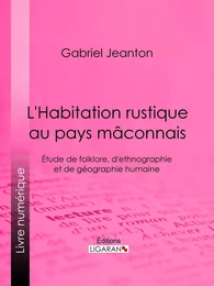 L'Habitation rustique au pays mâconnais