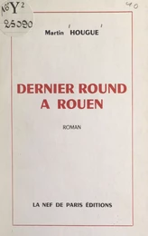 Dernier round à Rouen