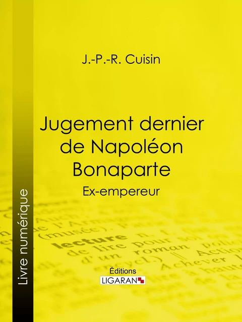 Jugement dernier de Napoléon Bonaparte - J.-P.-R. Cuisin,  Ligaran - Ligaran