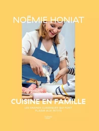 Noëmie Honiat cuisine en famille