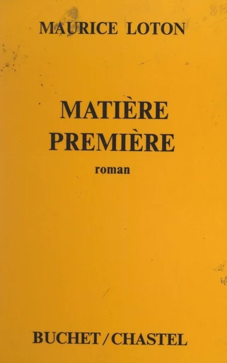 Matière première - Maurice Loton - FeniXX réédition numérique