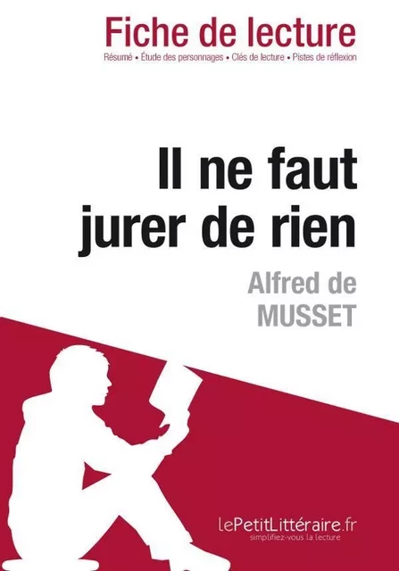 Il ne faut jurer de rien de Alfred de Musset (Fiche de lecture) - Carole Glaude - Lemaitre Publishing