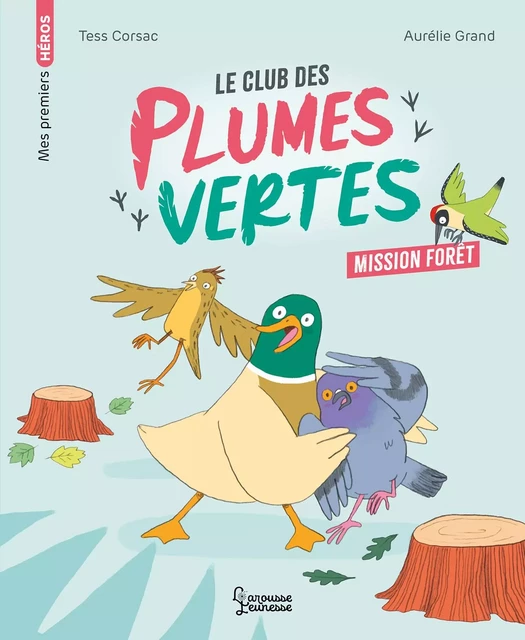 Le club des plumes vertes - Mission forêt -  Tess Corsac - Larousse