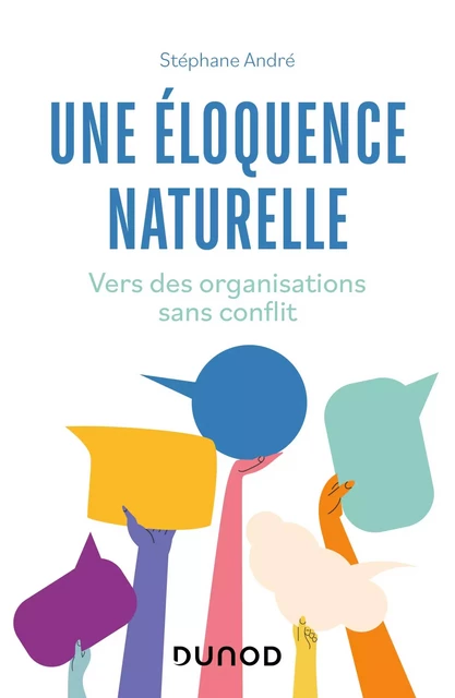 Une éloquence naturelle - Stéphane André - Dunod