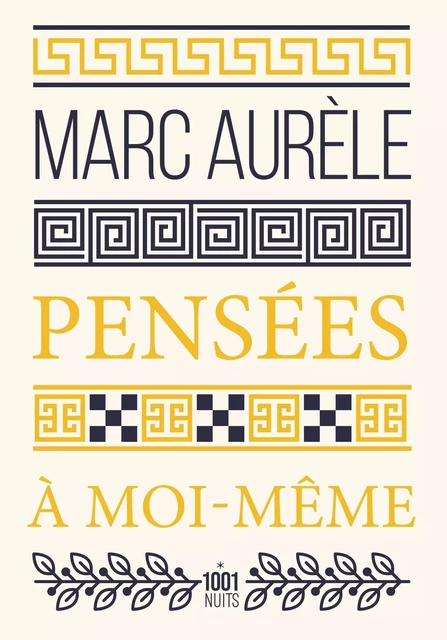 Pensées à moi-même -  Marc-Aurèle - Fayard/Mille et une nuits