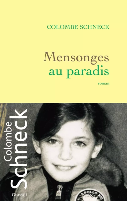 Mensonges au paradis - Colombe Schneck - Grasset