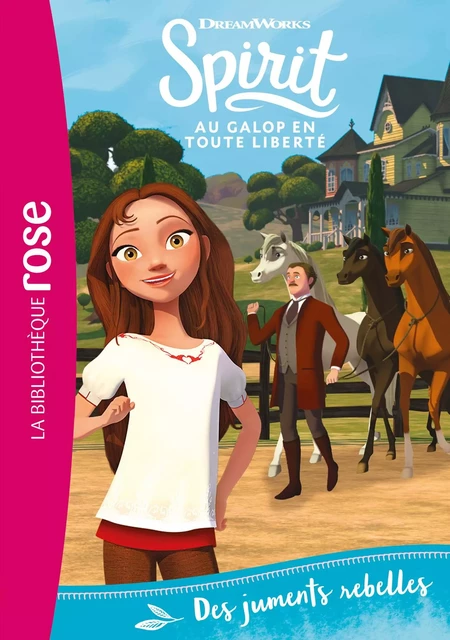 Spirit 22 - Des juments rebelles -  Dreamworks - Hachette Jeunesse