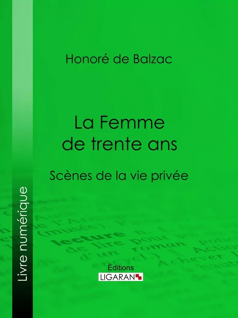 La Femme de trente ans - Honoré de Balzac,  Ligaran - Ligaran