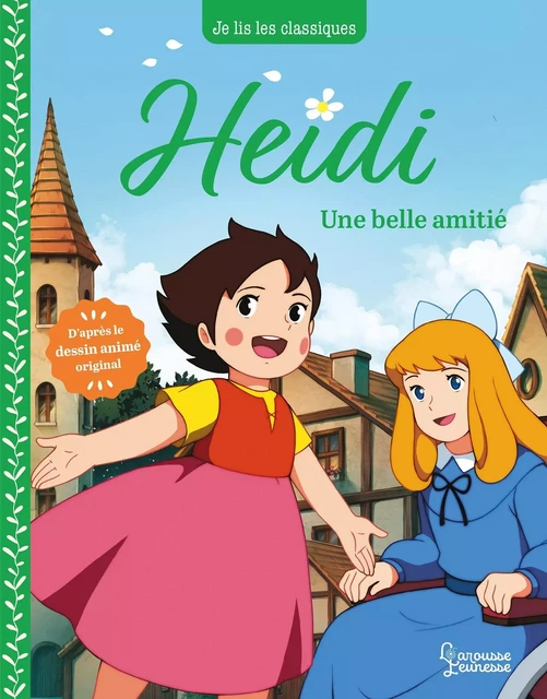 Heidi - T2 Une belle amitié - Johanna Spyri, Anne Kalicky - Larousse