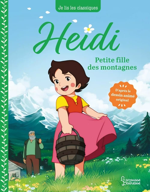 Heidi - T1 Petite fille des montagnes - Johanna Spyri, Anne Kalicky - Larousse