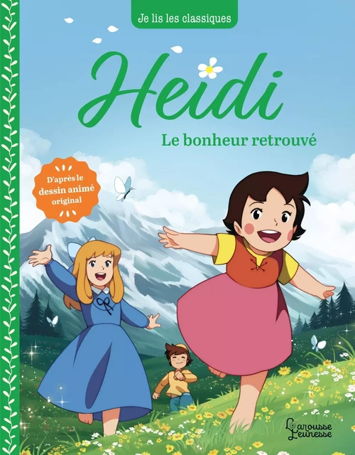 Heidi - T3 Le bonheur retrouvé - Johanna Spyri, Anne Kalicky - Larousse