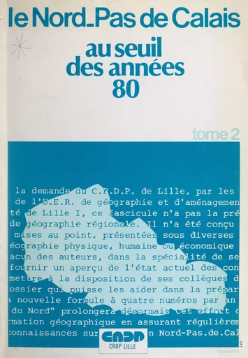 Le Nord-Pas-de-Calais au seuil des années 80 (2) - Alain Barre, Michel Battiau, Pierre Bruyelle - FeniXX réédition numérique