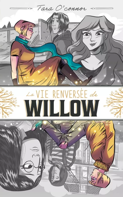 La vie renversée de Willow - Tara O'Connor - Hachette Romans