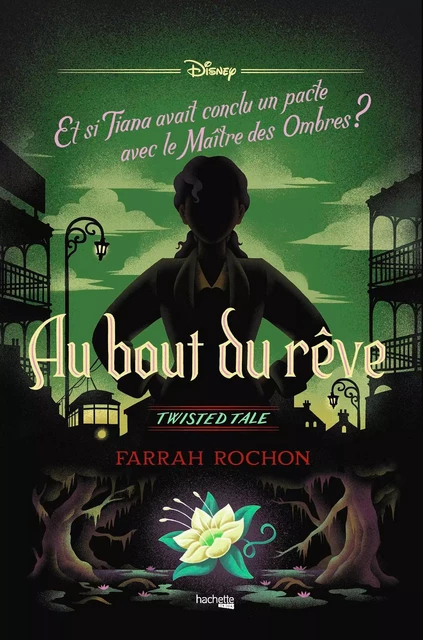 Twisted Tale - Au bout du rêve - Farrah Rochon - Hachette Heroes