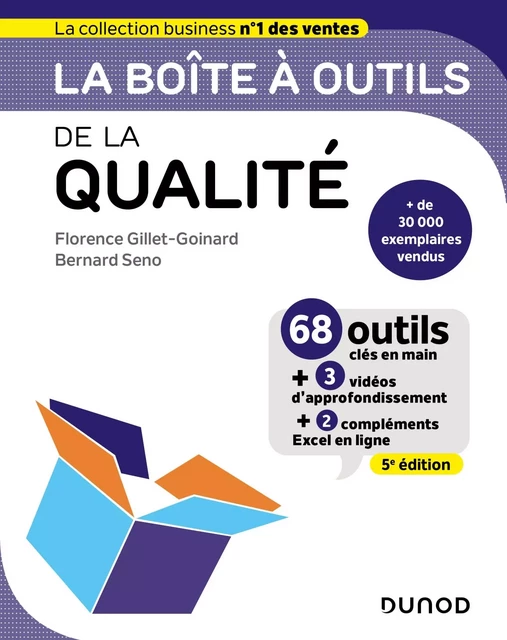 La boîte à outils de la qualité - 5e ed. - Florence Gillet-Goinard, Bernard Seno - Dunod